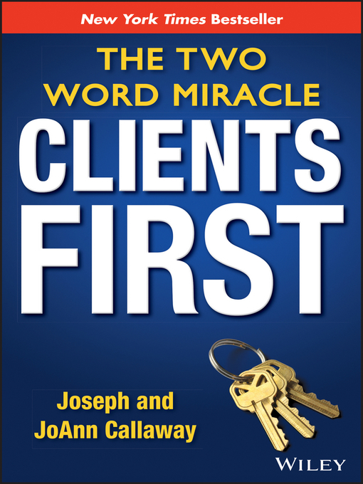 Title details for Clients First by Joseph Callaway - Wait list